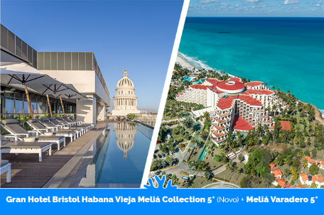 Melia-Collection-Gran-Hotel-Bristol-Habana-Vieja---Melia-Varadero-combinado-v4 Melia-Collection-Gran-Hotel-Bristol-Habana-Vieja---Melia-Varadero-combinado-v4